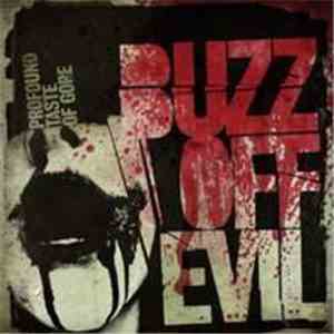 Buzz Off Evil - Profound Taste Of Gore