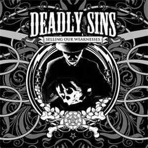 Deadly Sins  - Selling Our Weaknesses
