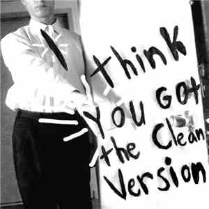 Dethcentrik - I Think You Got The Clean Version