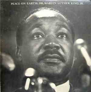 Dr. Martin Luther King, Jr. - Peace On Earth