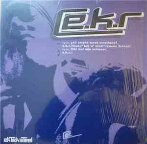 E.K.R. - Yall Smoke Weed Overthere? / Fühl Mal Min Schmerz
