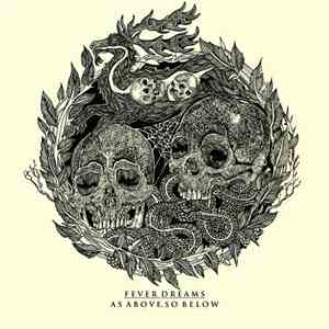 Fever Dreams - As Above, So Below