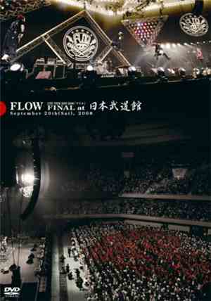Flow  - Flow Live Tour 2007-2008 「アイル」Final At 日本武道館 September 20th(Sat),20 ...