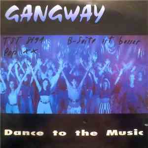 Gangway  - Dance To The Music