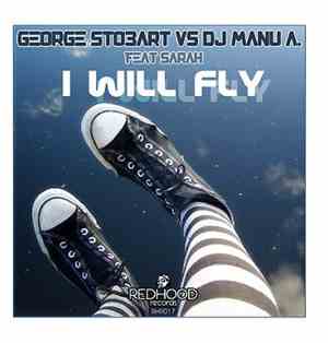 George Stobart vs. DJ Manu A - I Will Fly