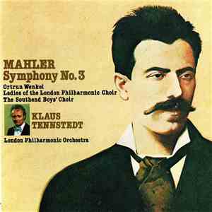 Gustav Mahler - Klaus Tennstedt, The London Philharmonic Orchestra, Ortrun  ...