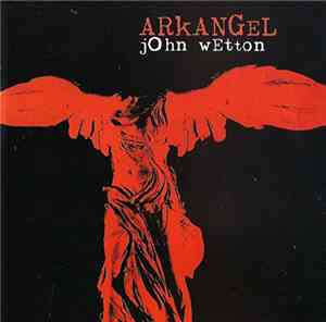 John Wetton - Arkangel