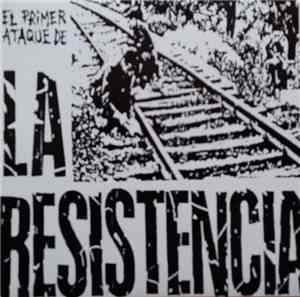 La Resistencia - El Primer Ataque De La Resistencia