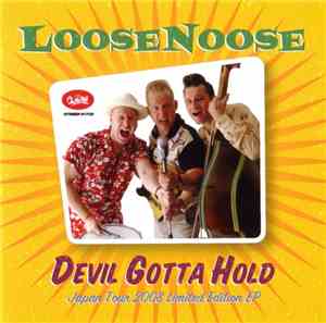 Loosenoose - Devil Gotta Hold