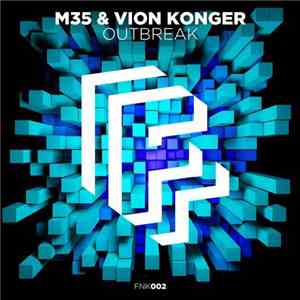 M35 & Vion Konger - Outbreak