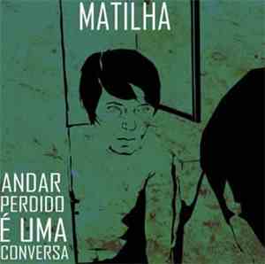 Matilha - Andar Perdido É Uma Conversa