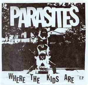 Parasites - Where The Kids Are E.P.