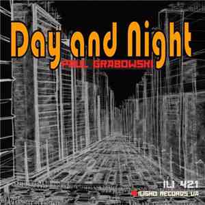 Paul Grabowski  - Day And Night
