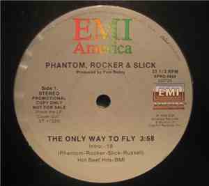 Phantom, Rocker & Slick - The Only Way To Fly