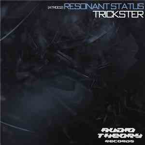 Resonant Status - Trickster