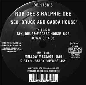 Rob Gee & Ralphie Dee - Sex, Drugs And Gabba House