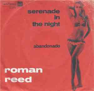 Roman Reed - Serenade In The Night / Abandonado