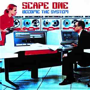 Scape One - Become The System