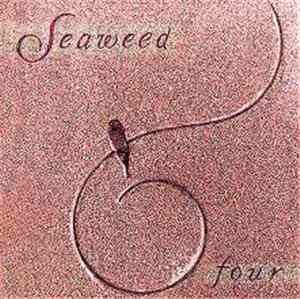 Seaweed - Four