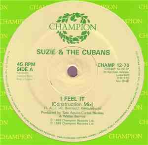 Suzie & The Cubans - I Feel It