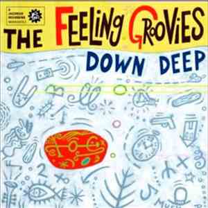 The Feeling Groovies - Down Deep