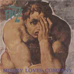 The Freeze - Misery Loves Company