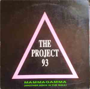 The Project '93 - Mammagamma (Another Brick In The Wall)