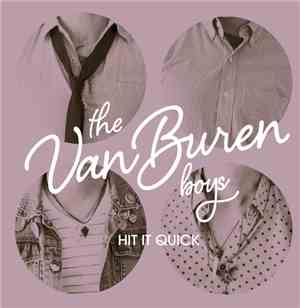The Van Buren Boys - Hit It Quick