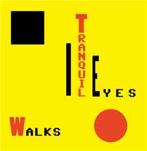 Tranquil Eyes - Walks