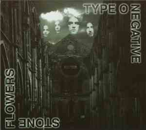 Type O Negative - Stone Flowers