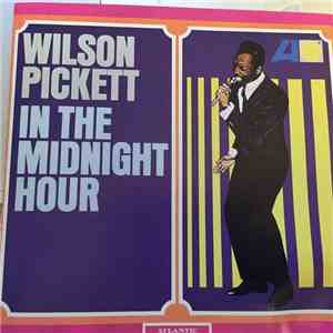 Wilson Pickett - In The Midnight Hour