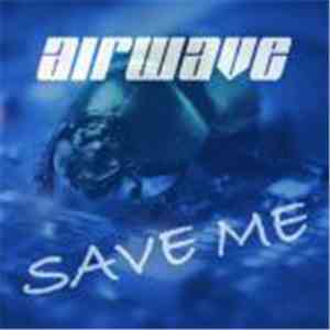 Airwave - Save Me