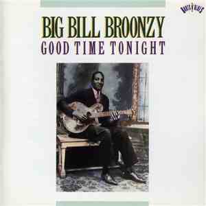 Big Bill Broonzy - Good Time Tonight