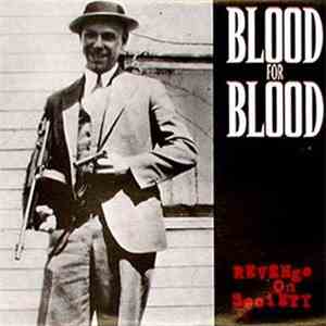 Blood For Blood - Revenge On Society