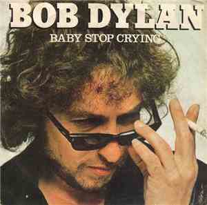 Bob Dylan - Baby Stop Crying