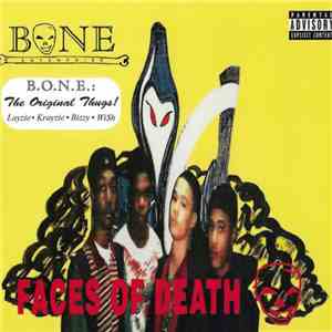 B.O.N.E. Enterprise - Faces Of Death