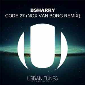 Bsharry - Code 27 (Nox Van Borg Remix)