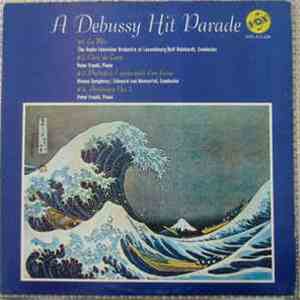 Claude Debussy - A Debussy Hit Parade