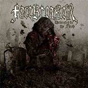 Facebreaker  - Dedicated To The Flesh
