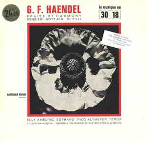 G. F. Haendel - Elly Ameling, Theo Altmeyer, Collegium Aureum - Praise Of H ...