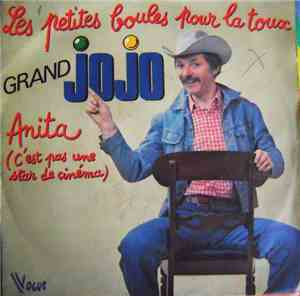Grand Jojo - Les Petites Boules Pour la Toux / Anita