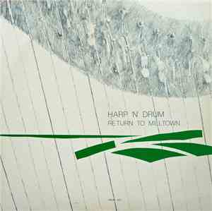 Harp 'N' Drum - Return To Milltown