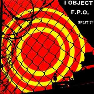 I Object / F.P.O. - Split 7