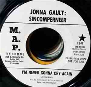 Jonna Gault:Sincomperneer - I'm Never Gonna Cry Again / What's The Use
