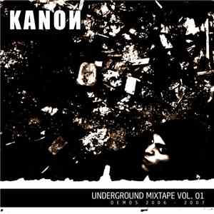 Kanon - Underground Mixtape Vol. 01: Demos 2006-2007