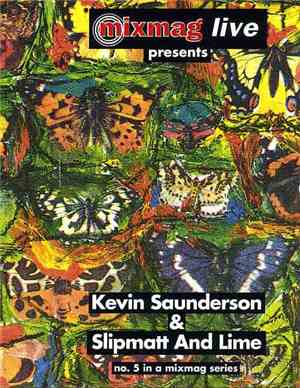 Kevin Saunderson / Slipmatt And Lime - Mixmag Live Vol. 5