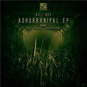 Kill Ref - Ashurbanipal EP