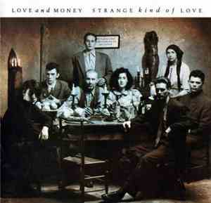 Love And Money - Strange Kind Of Love
