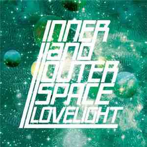 Lovelight  - Inner And Outer Space