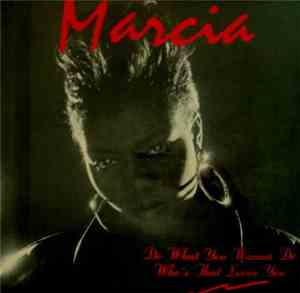 Marcia - Who's That Lovin You / Do What You Wanna Do